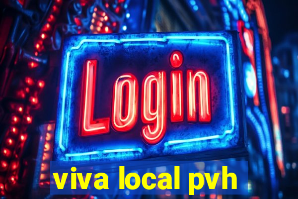 viva local pvh